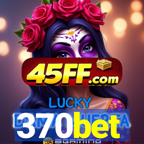 370bet