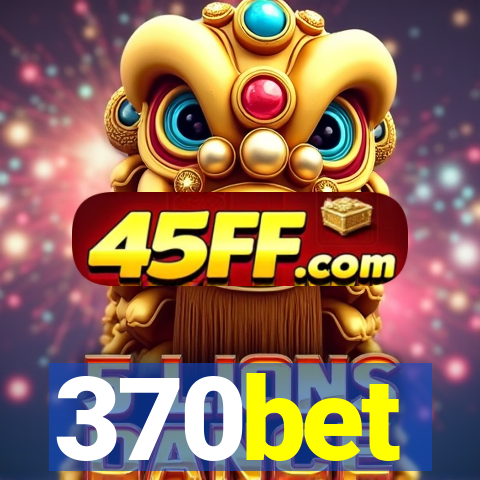 370bet