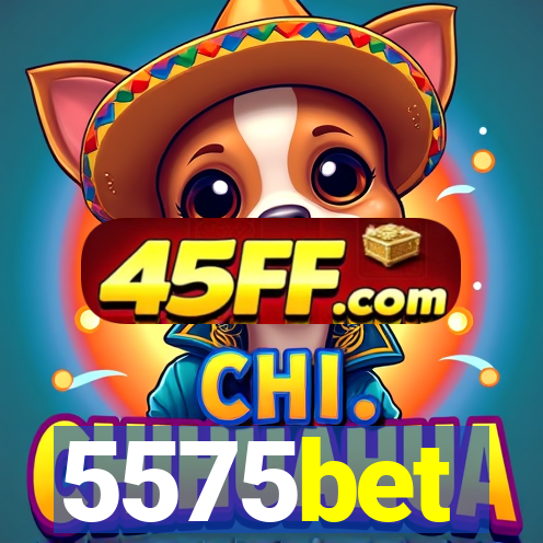 5575bet