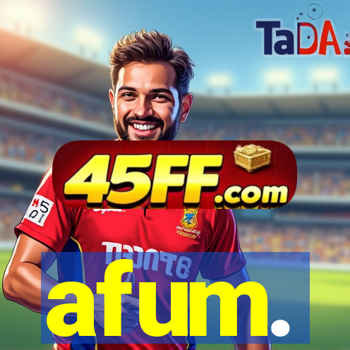 afum.