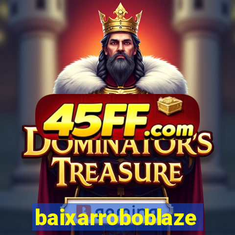 baixarroboblaze