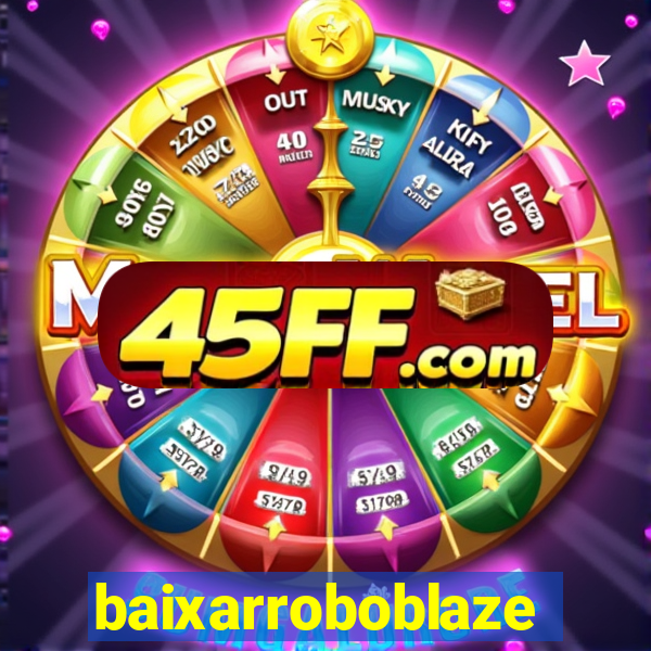 baixarroboblaze