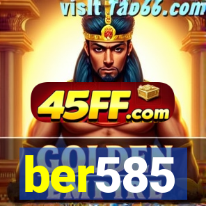 ber585