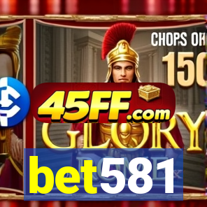 bet581