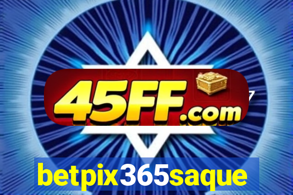 betpix365saque