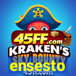 ensesto