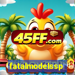 fatalmodelssp
