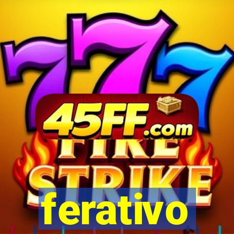 ferativo