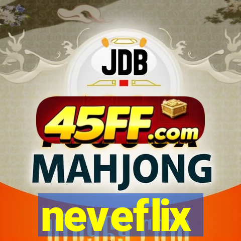neveflix