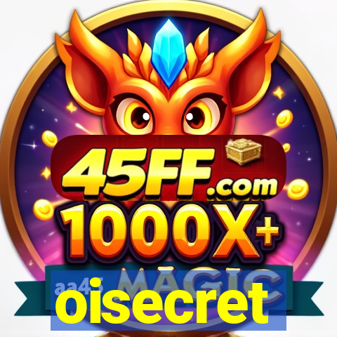 oisecret