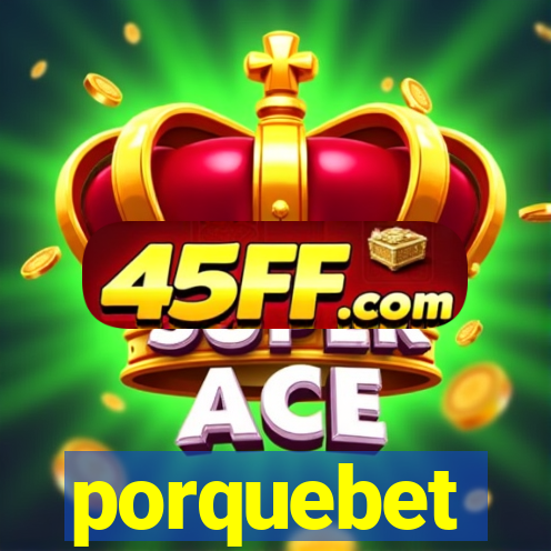 porquebet