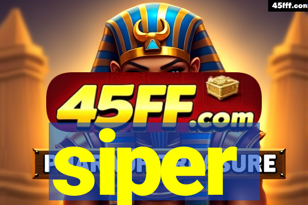 siper