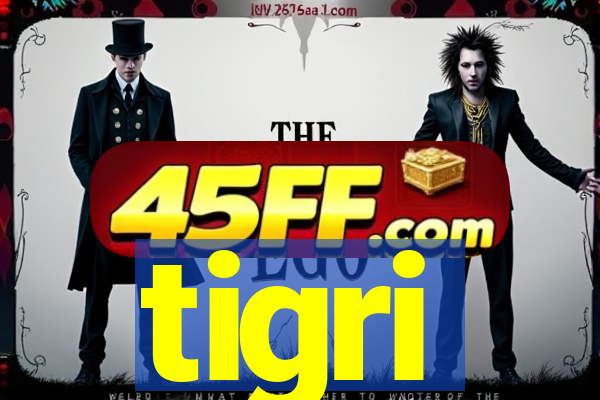 tigri