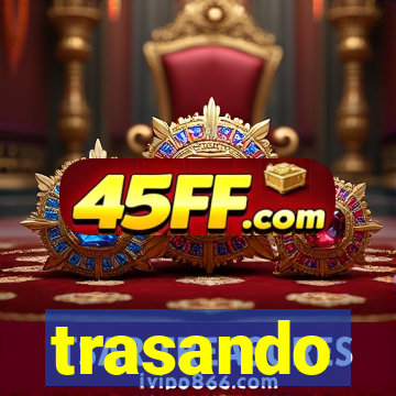 trasando