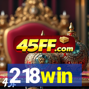 218win