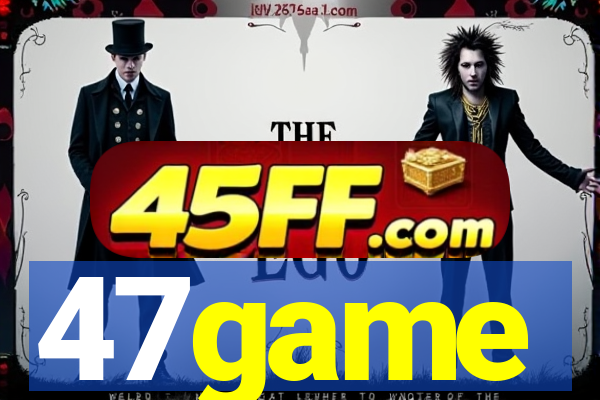 47game