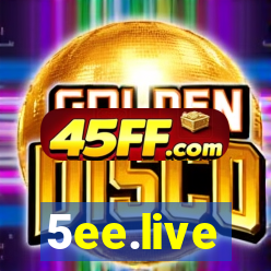5ee.live