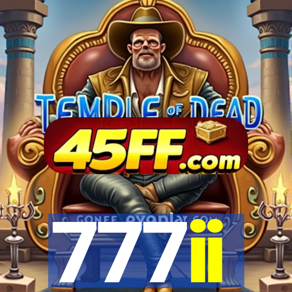777ii