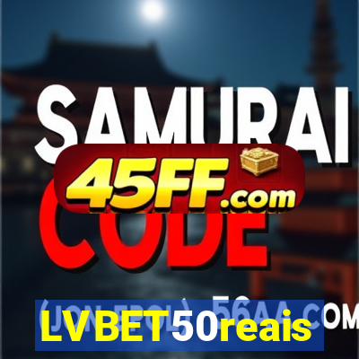 LVBET50reais