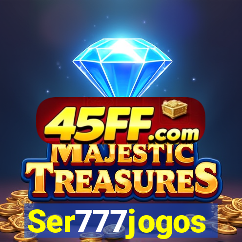 Ser777jogos