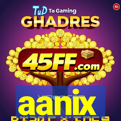 aanix