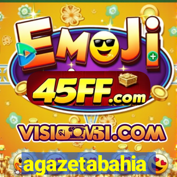 agazetabahia
