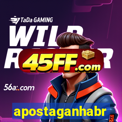 apostaganhabr
