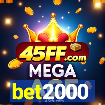 bet2000