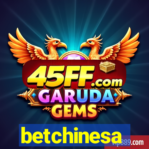 betchinesa