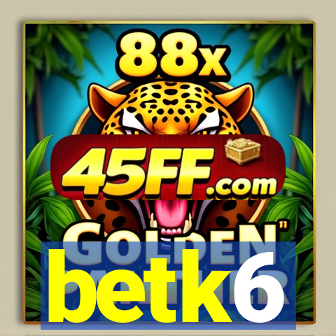 betk6