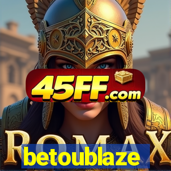 betoublaze