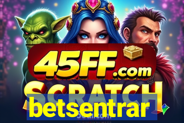 betsentrar