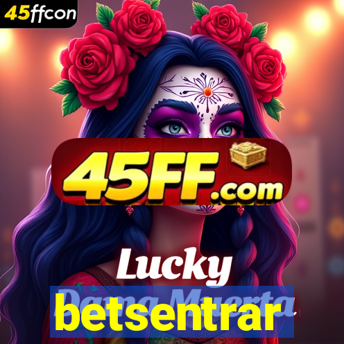 betsentrar