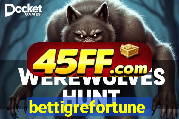 bettigrefortune