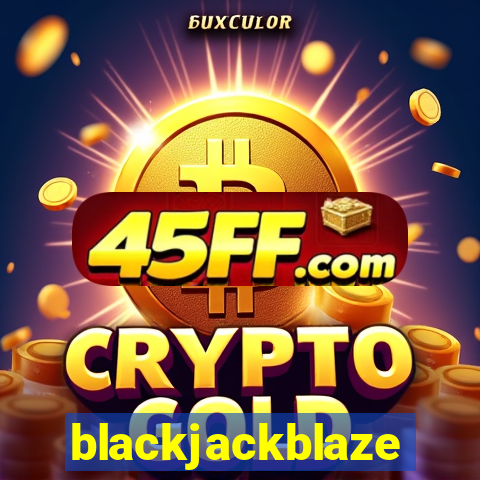 blackjackblaze