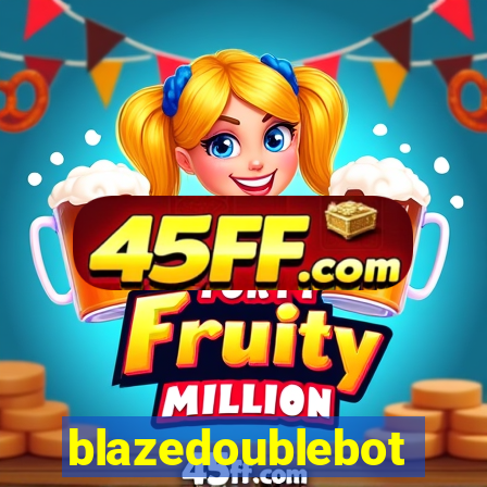 blazedoublebot