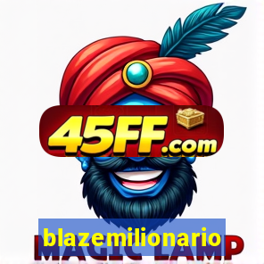 blazemilionario