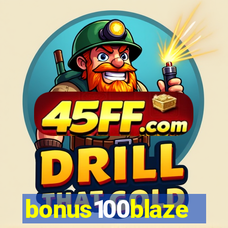 bonus100blaze