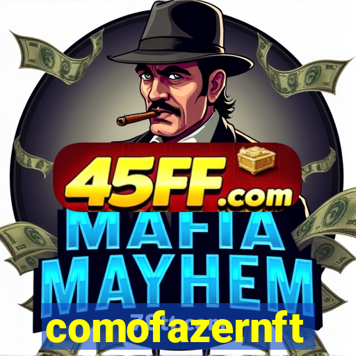 comofazernft