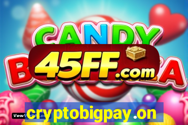 cryptobigpay.online