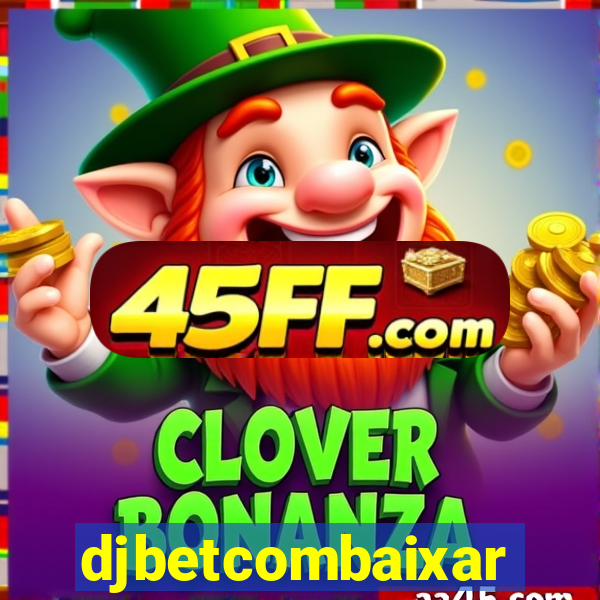 djbetcombaixar