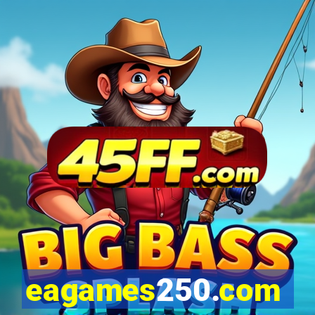 eagames250.com