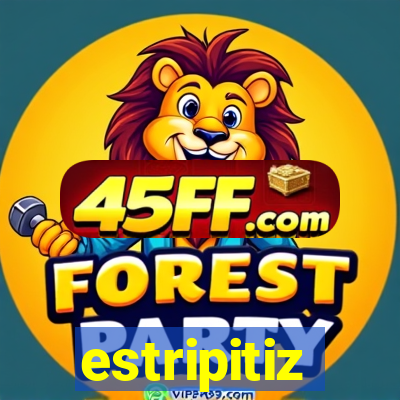 estripitiz