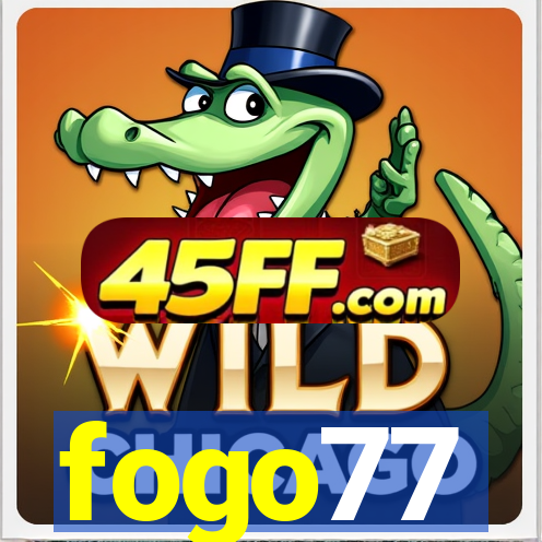 fogo77