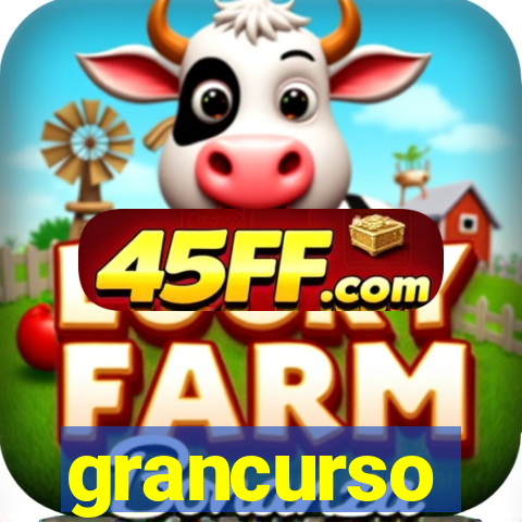 grancurso
