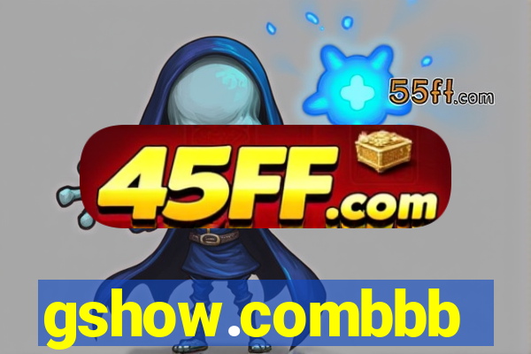 gshow.combbb