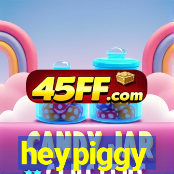 heypiggy