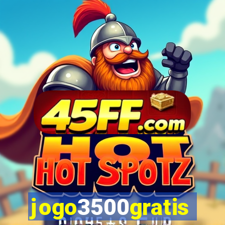 jogo3500gratis