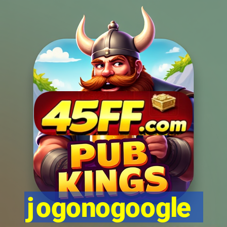 jogonogoogle
