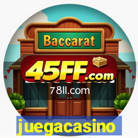 juegacasino